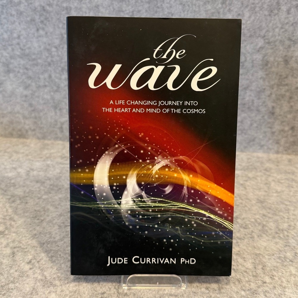 The Wave: A Life Changing Journey into‎ the Heart and Mind of the Cosmos